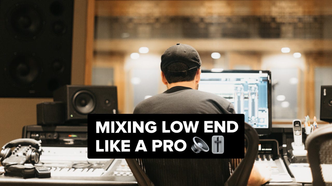 Mixing Low End Like A Pro - Tips and Plugins for Better Bass Mixes